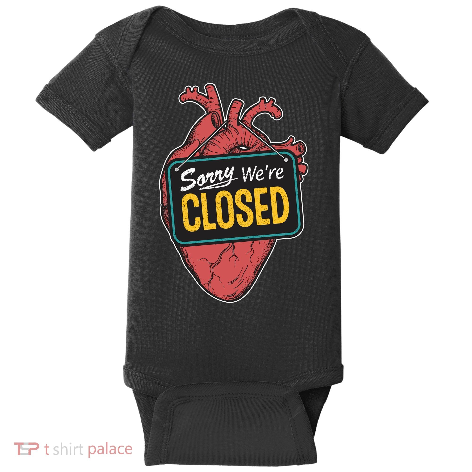 Sorry Were Closed Heart Baby Bodysuit