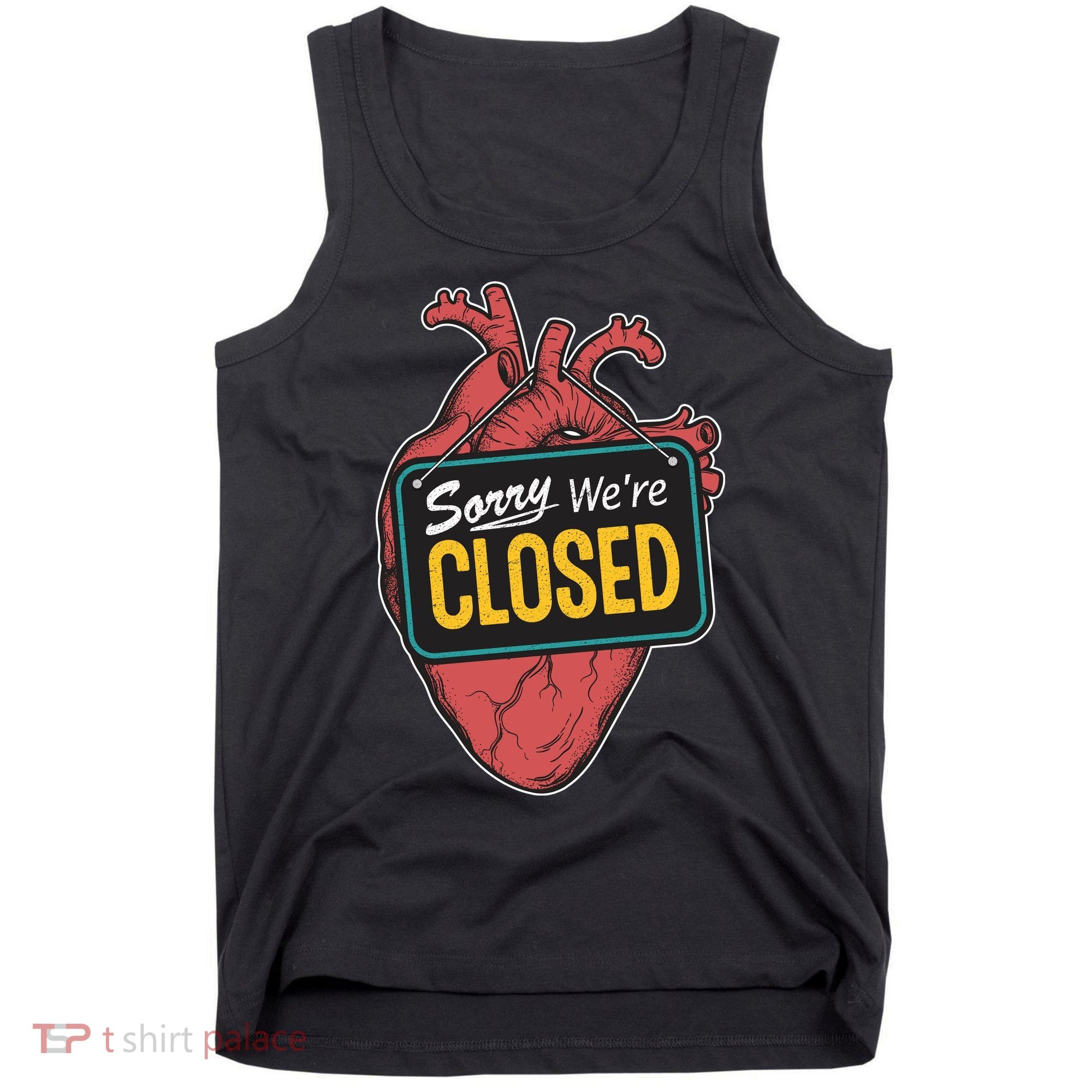 Sorry Were Closed Heart Tank Top
