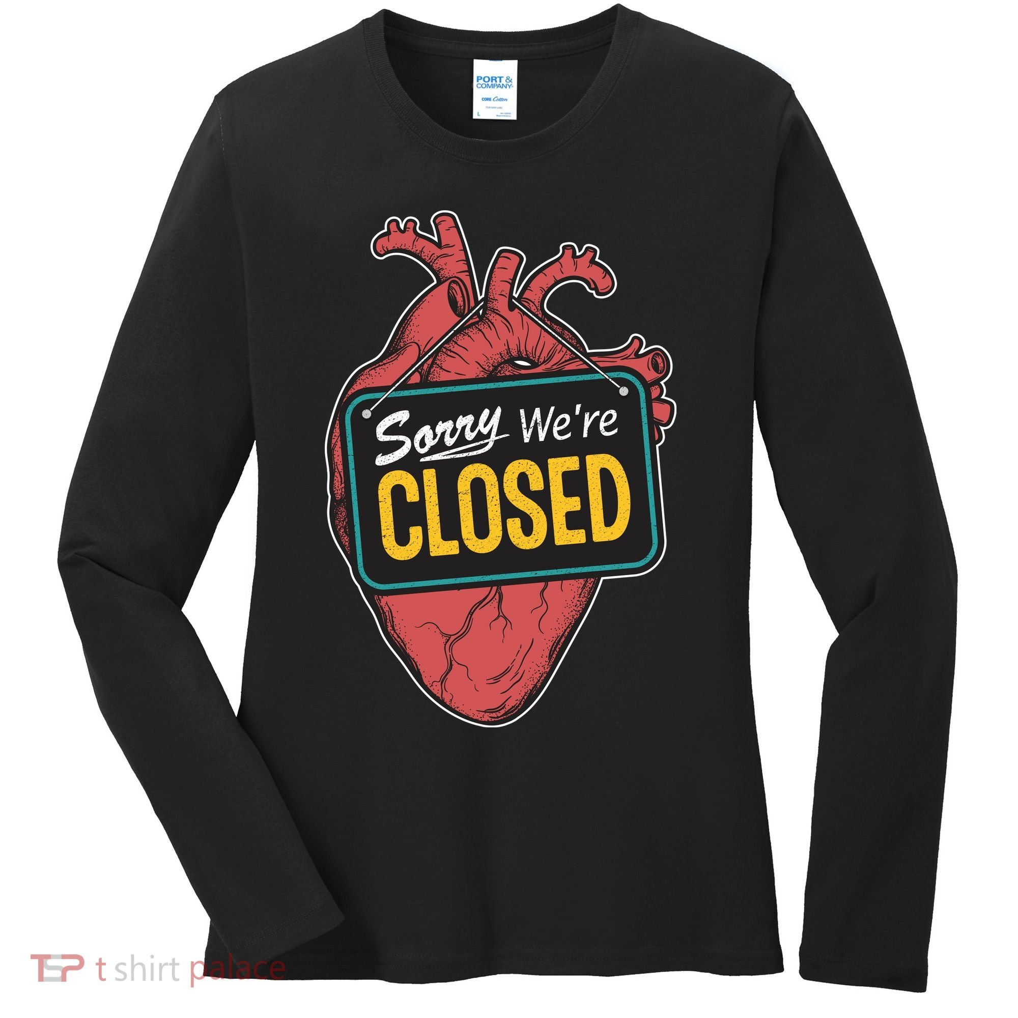 Sorry Were Closed Heart Women's Long Sleeve Shirt
