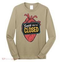 Sorry Were Closed Heart Long Sleeve Shirt thumb 0