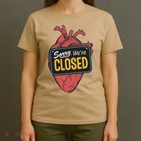 Sorry Were Closed Heart T-Shirt thumb 4