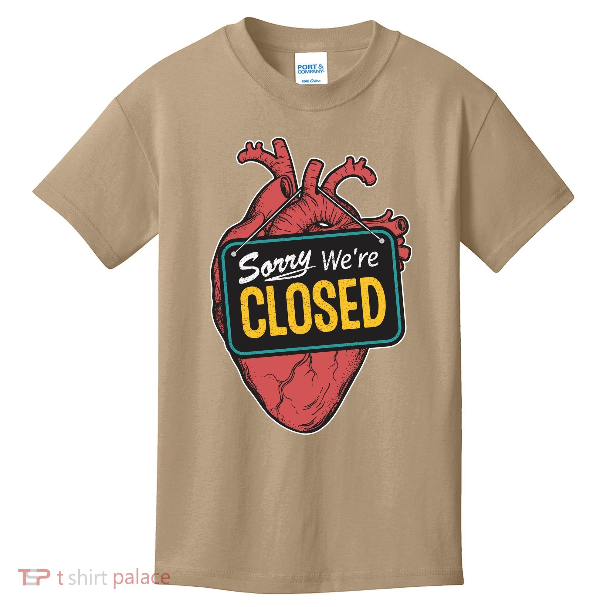 Sorry Were Closed Heart Kids T-Shirt