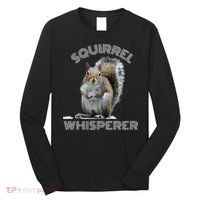 Squirrel Whisperer Cool Funny Sarcastic Squirrel Lover Long Sleeve Shirt thumb 0