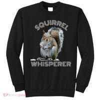 Squirrel Whisperer Cool Funny Sarcastic Squirrel Lover Sweatshirt thumb 0