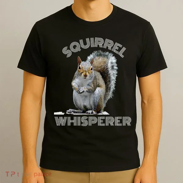Squirrel Whisperer Cool Funny Sarcastic Squirrel Lover T-Shirt