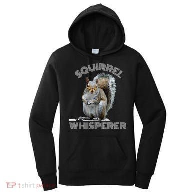 Squirrel Whisperer Cool Funny Sarcastic Squirrel Lover Women's Hoodie