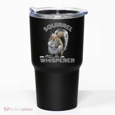 Squirrel Whisperer Cool Funny Sarcastic Squirrel Lover Tumbler