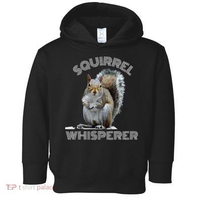 Squirrel Whisperer Cool Funny Sarcastic Squirrel Lover Toddler Hoodie