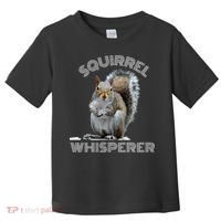 Squirrel Whisperer Cool Funny Sarcastic Squirrel Lover Toddler T-Shirt thumb 0