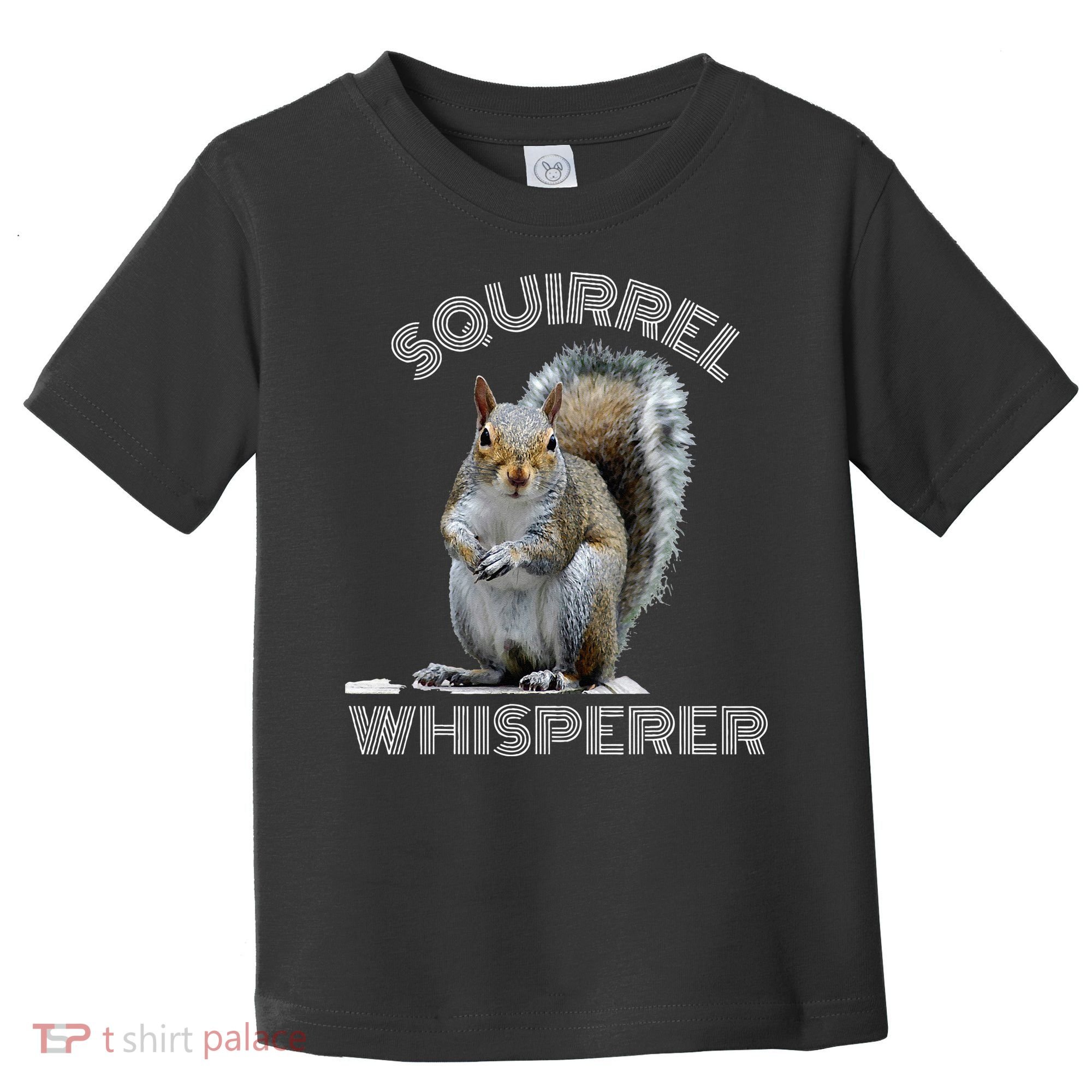 Squirrel Whisperer Cool Funny Sarcastic Squirrel Lover Toddler T-Shirt