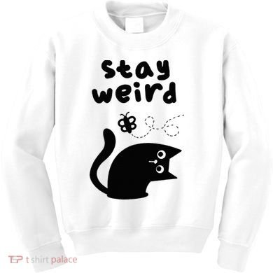 Stay Weird Cat Kids Sweatshirt