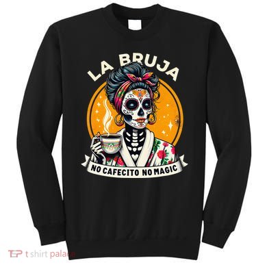 Skeleton Women Coffee La Bruja No Cafecito No Magic Sweatshirt