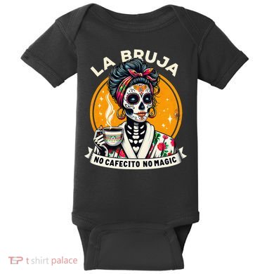 Skeleton Women Coffee La Bruja No Cafecito No Magic Baby Bodysuit