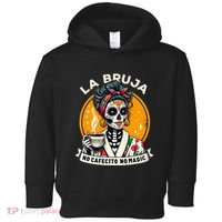 Skeleton Women Coffee La Bruja No Cafecito No Magic Toddler Hoodie thumb 0
