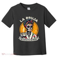 Skeleton Women Coffee La Bruja No Cafecito No Magic Toddler T-Shirt thumb 0