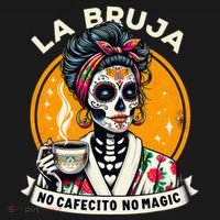 Skeleton Women Coffee La Bruja No Cafecito No Magic Toddler T-Shirt thumb 4