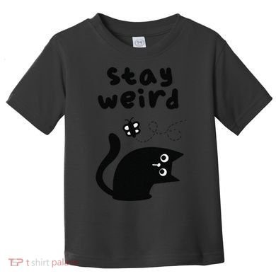 Stay Weird Cat Toddler T-Shirt