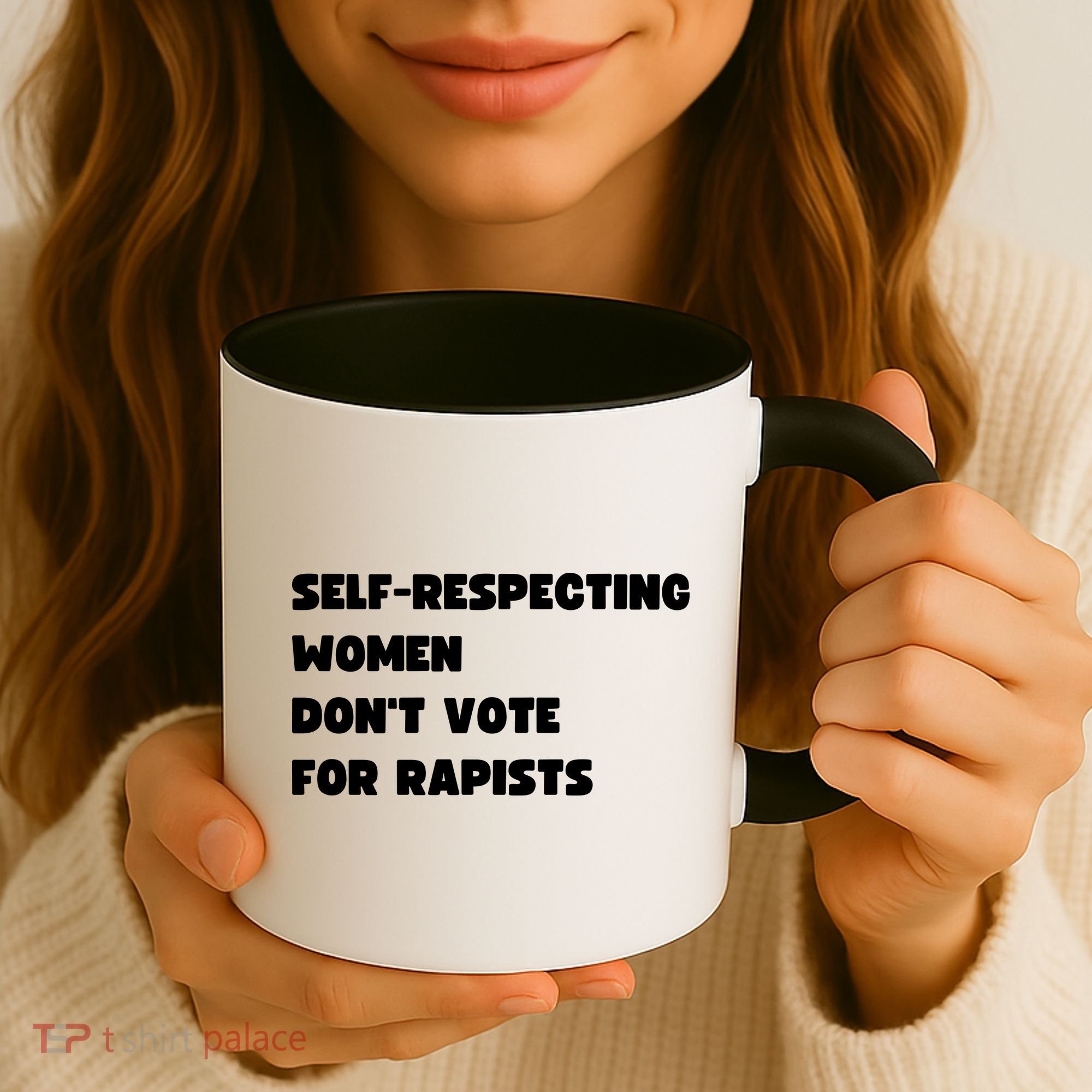 Selfrespecting Women DonT Vote For Rapists Coffee Mug