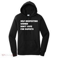 Selfrespecting Women DonT Vote For Rapists Women's Hoodie thumb 0