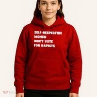 Selfrespecting Women DonT Vote For Rapists Hoodie thumb 5