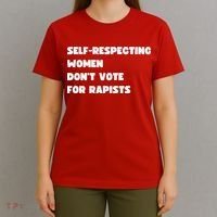 Selfrespecting Women DonT Vote For Rapists T-Shirt thumb 4