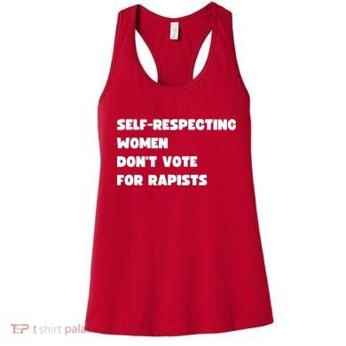 Selfrespecting Women DonT Vote For Rapists Women's Tank Top