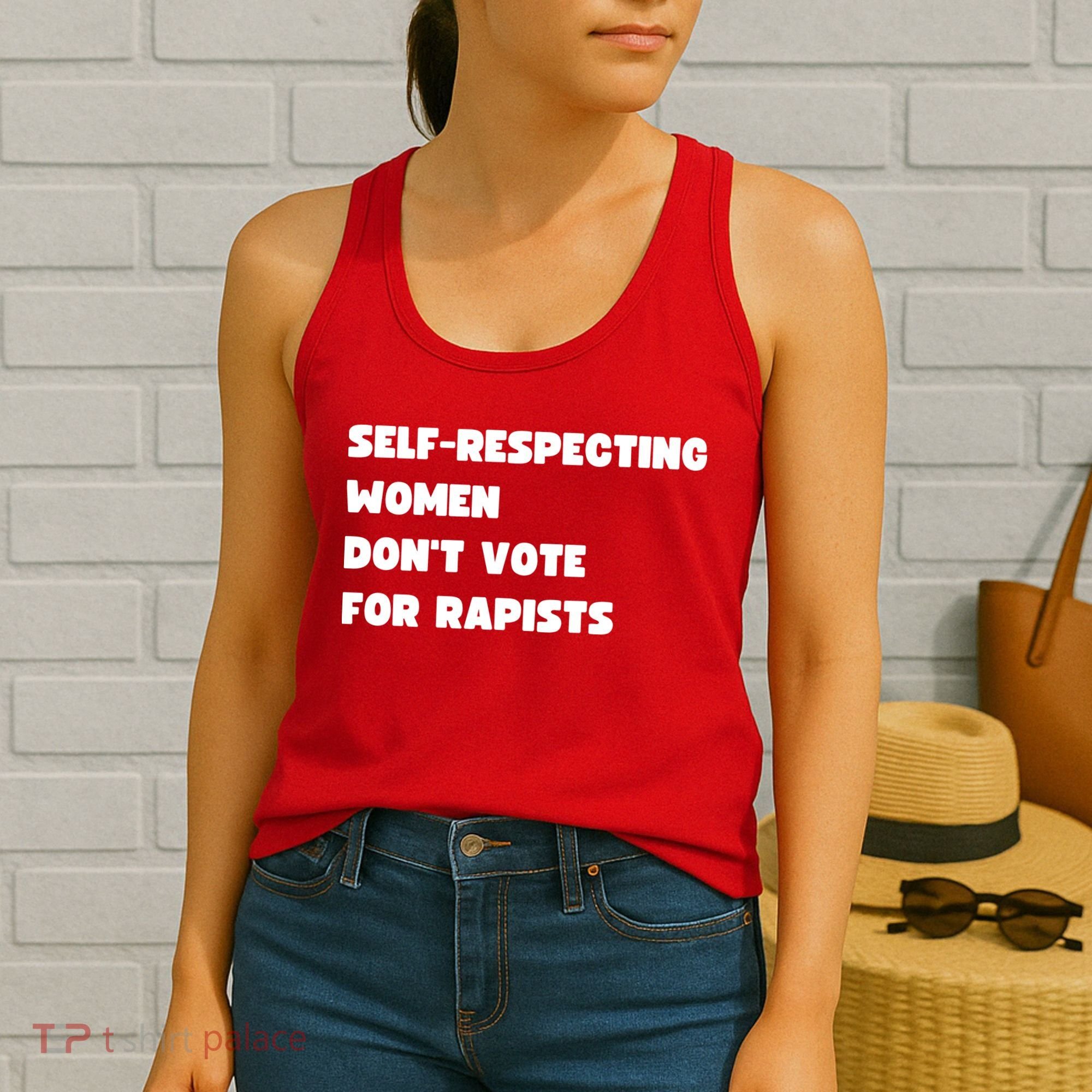Selfrespecting Women DonT Vote For Rapists Women's Tank Top