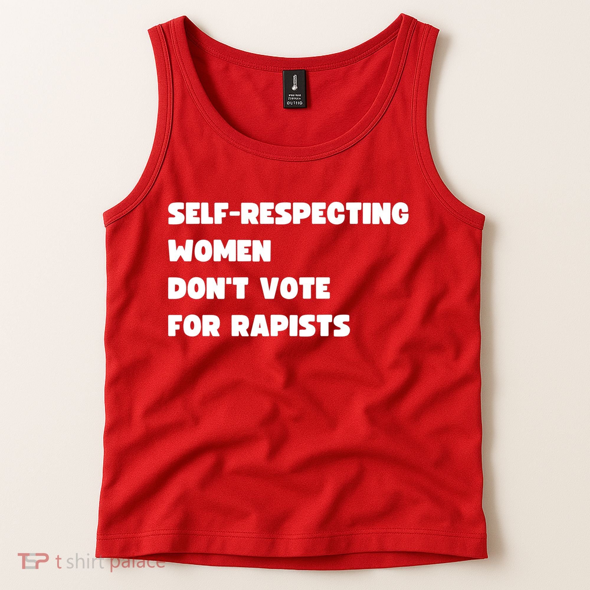 Selfrespecting Women DonT Vote For Rapists Tank Top