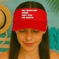 Selfrespecting Women DonT Vote For Rapists Visor thumb 2