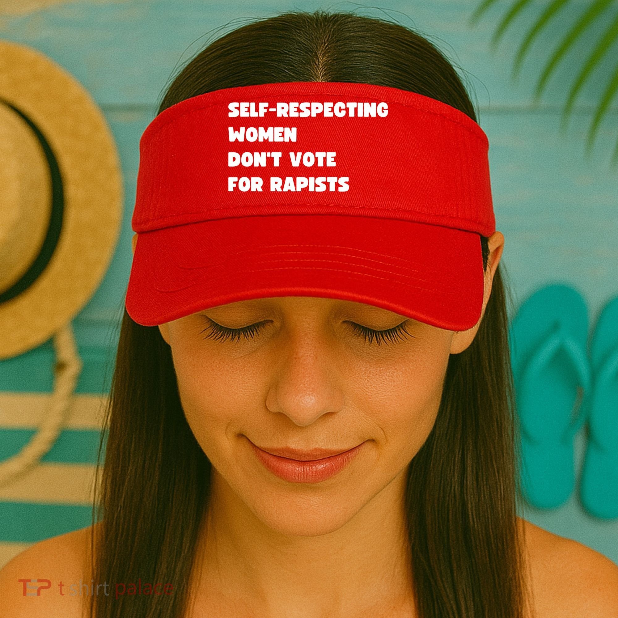 Selfrespecting Women DonT Vote For Rapists Visor