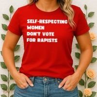 Selfrespecting Women DonT Vote For Rapists Women's T-Shirt thumb 2
