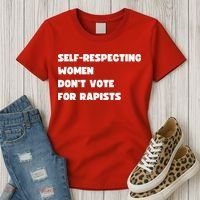Selfrespecting Women DonT Vote For Rapists Women's T-Shirt thumb 3