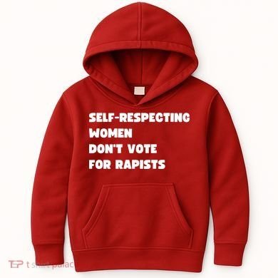 Selfrespecting Women DonT Vote For Rapists Kids Hoodie