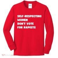 Selfrespecting Women DonT Vote For Rapists Kids Long Sleeve Shirt thumb 0