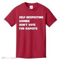 Selfrespecting Women DonT Vote For Rapists Kids T-Shirt thumb 0