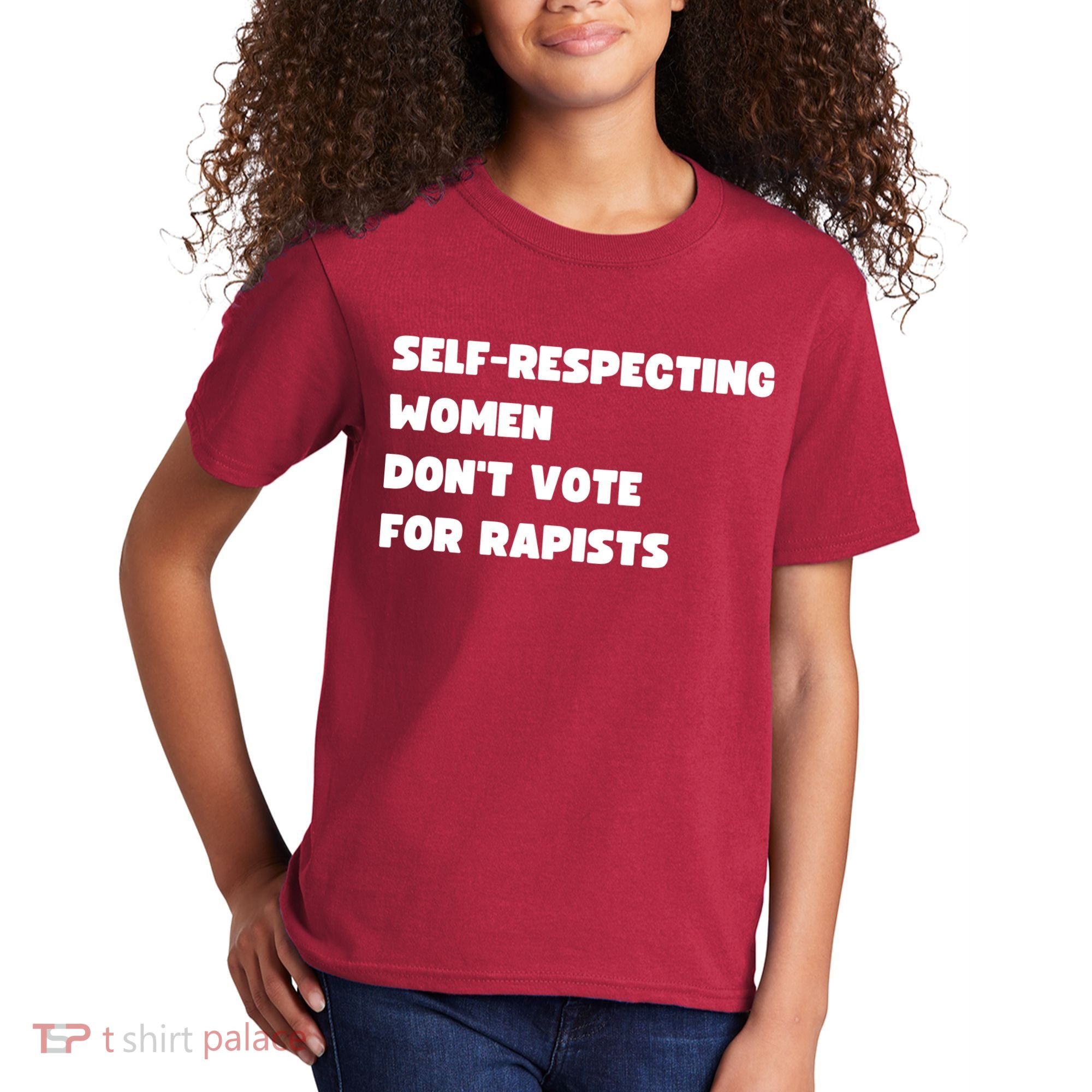 Selfrespecting Women DonT Vote For Rapists Kids T-Shirt