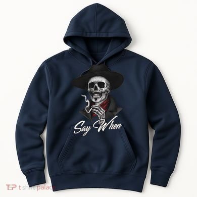 Say When Doc Holiday Hoodie