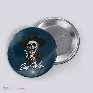 Say When Doc Holiday Button