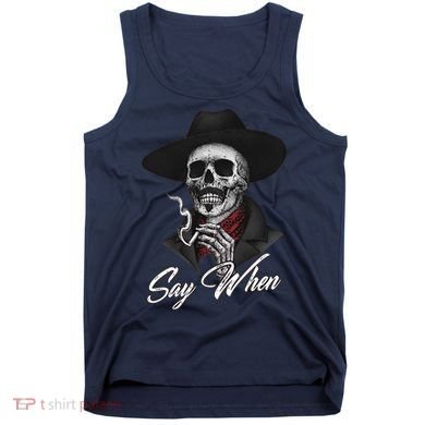 Say When Doc Holiday Tank Top