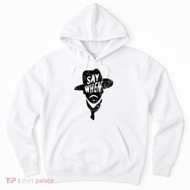 Say When Doc Holiday Hoodie