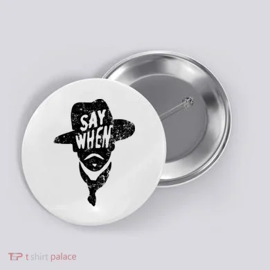 Say When Doc Holiday Button