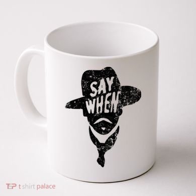 Say When Doc Holiday Coffee Mug