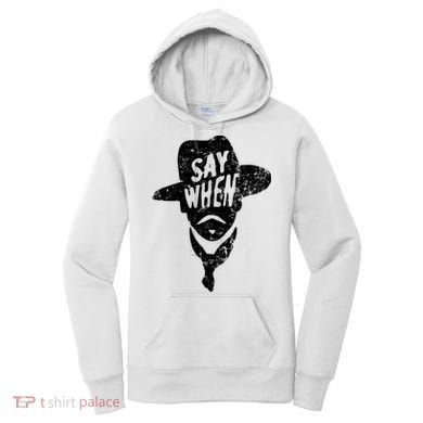 Say When Doc Holiday Women's Hoodie