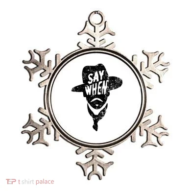 Say When Doc Holiday Ornament