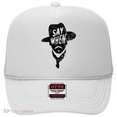 Say When Doc Holiday Hat