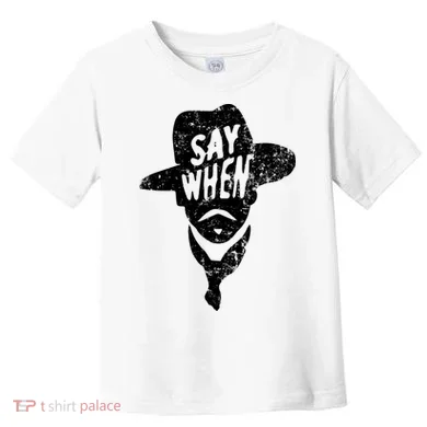 Say When Doc Holiday Toddler T-Shirt