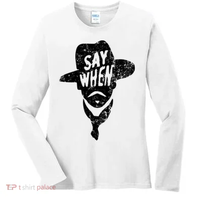 Say When Doc Holiday Women's Long Sleeve Shirt