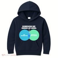 Somehow We Ended Up Here Between Apocalypse & Having To Work Kids Hoodie thumb 0