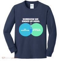 Somehow We Ended Up Here Between Apocalypse & Having To Work Kids Long Sleeve Shirt thumb 0