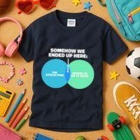 Somehow We Ended Up Here Between Apocalypse & Having To Work Kids T-Shirt thumb 3